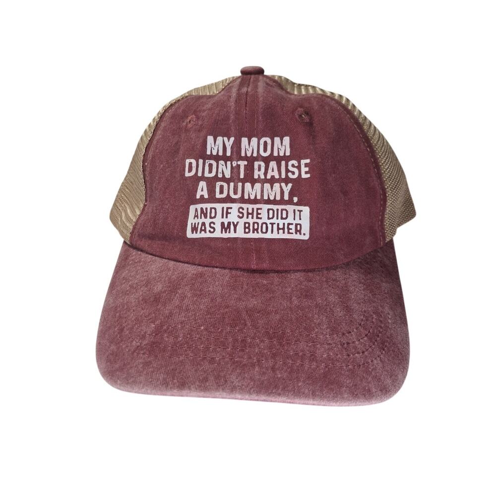 My mom did not raise a dummy unbranded trucker hat